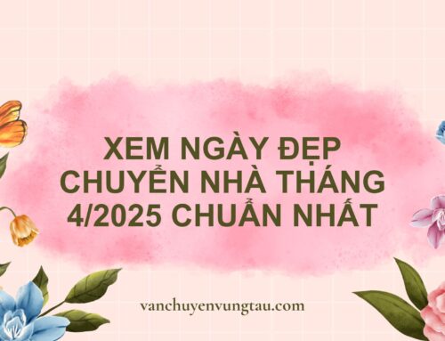 Xem ngày đẹp chuyển nhà tháng 4 năm 2025 chuẩn nhất