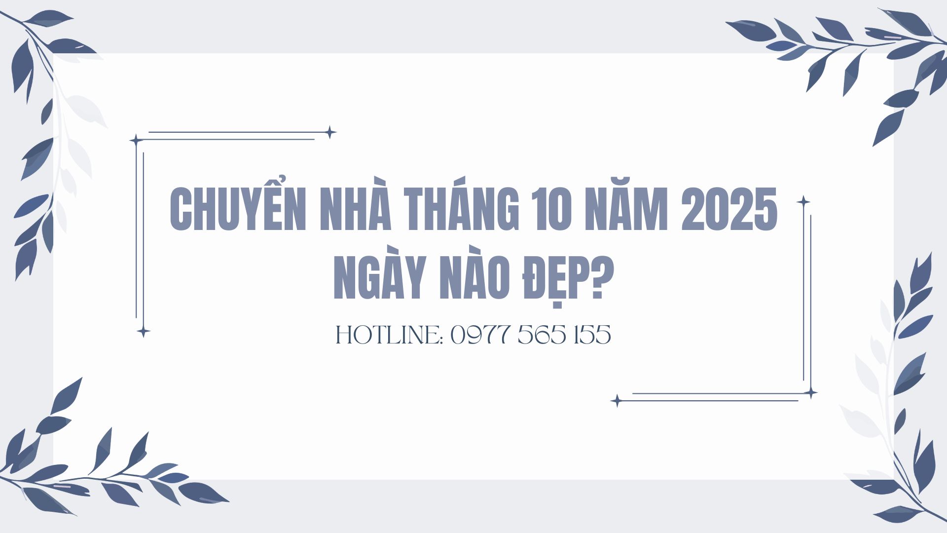 Chuyển nhà tháng 10 năm 2025 ngày nào đẹp?